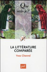 La littérature comparée. Edition 2016 - Chevrel Yves