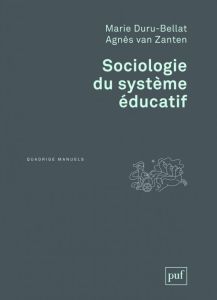 Sociologie du système éducatif. Les inégalités scolaires - Duru-Bellat Marie - Van Zanten Agnès
