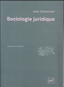 Sociologie juridique. 3e édition - Carbonnier Jean