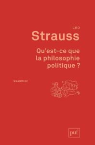 Qu'est-ce que la philosophie politique ? 2e édition - Strauss Leo - Sedeyn Olivier