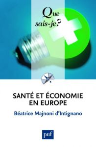 Santé et économie en Europe. Edition 2016 - Majnoni d'Intignano Béatrice
