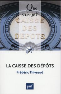La caisse des dépôts. Edition 2016 - Thiveaud Frédéric - Lemas Pierre-René