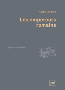 Les empereurs romains. 2e édition - Cosme Pierre
