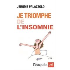 Je triomphe de l'insomnie - Palazzolo Jérôme - Duez Sophie - Royant-Parola Syl