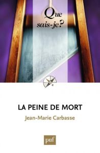 La peine de mort. 3e édition - Carbasse Jean-Marie