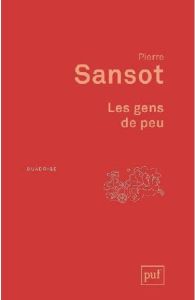 Les gens de peu. 3e édition - Sansot Pierre