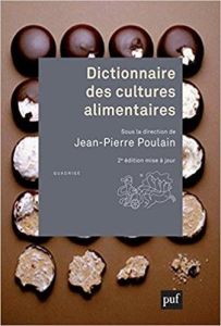 Dictionnaire des cultures alimentaires. 2e édition revue et augmentée - Poulain Jean-Pierre