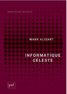 Informatique céleste - Alizart Mark