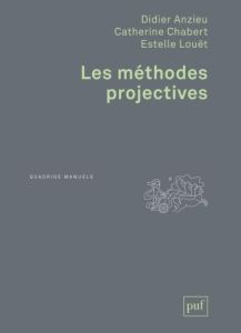 Les méthodes projectives - Anzieu Didier - Chabert Catherine - Louët Estelle