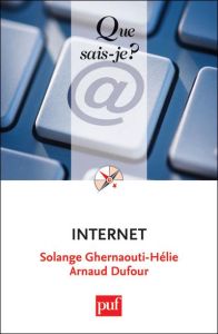 Internet. 12e édition - Ghernaouti Solange - Dufour Arnaud