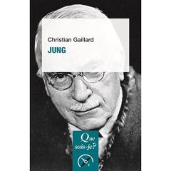 Jung. 7e édition revue et corrigée - Gaillard Christian