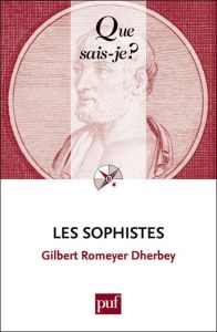 Les sophistes. 8e édition - Romeyer Dherbey Gilbert