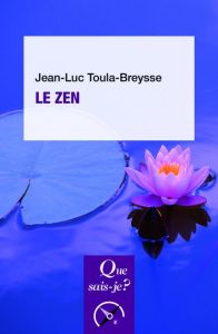 Le zen. 3e édition - Toula-Breysse Jean-Luc