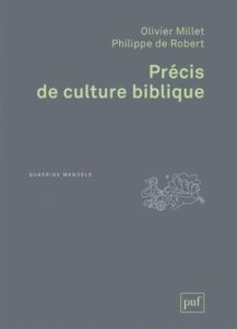 Précis de culture biblique - Millet Olivier - Robert Philippe de
