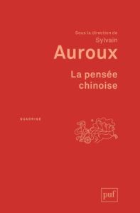 La pensée chinoise - Auroux Sylvain - Gernet Jacques - Robinet Isabelle