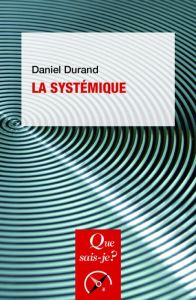 La systémique. 13e édition - Durand Daniel