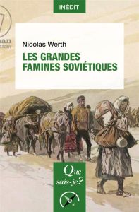 Les grandes famines soviétiques - Werth Nicolas
