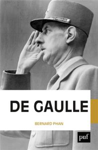 Charles de Gaulle - Phan Bernard
