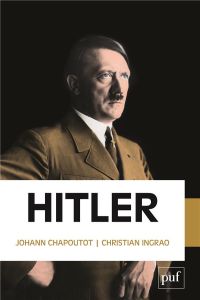Hitler - Chapoutot Johann - Ingrao Christian
