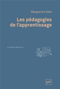 Les pédagogies de l'apprentissage. 3e édition - Altet Marguerite