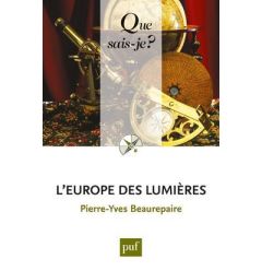 L'Europe des lumières. Edition 2018 - Beaurepaire Pierre-Yves