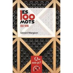 Les 100 mots du vin. 2e édition - Margeon Gérard