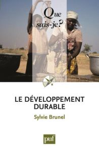 Le développement durable. 6e édition - Brunel Sylvie