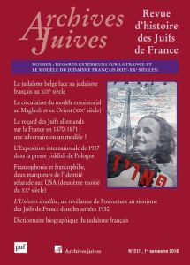 Archives juives N° 51/1, 1er semestre 2018 : Regards extérieurs sur la France et le modèle du judaïs - Kaspi André