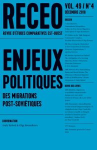 Revue d'études comparatives Est-Ouest Volume 39 N° 4, décembre 2018 : Enjeux politiques des migratio - Byford Andy - Bronnikova Olga
