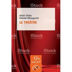 Le théâtre. Edition 2018 - Viala Alain - Mesguich Daniel