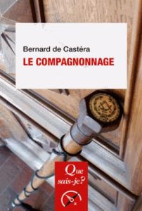 Le compagnonnage. 7e édition - Castéra Bernard de