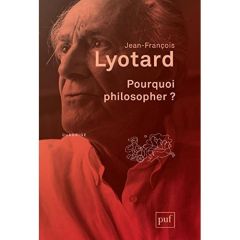 Pourquoi philosopher ? - Lyotard Jean-François - Enaudeau Corinne