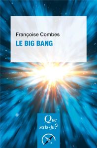Le Big Bang. Edition 2019 - Combes Françoise