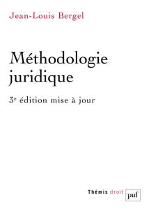 Méthodologie juridique fondamentale et appliquée. 3e édition - Bergel Jean-Louis