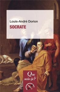 Socrate. 3e édition - Dorion Louis-André