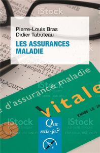 Les assurances maladie. 2e édition - Bras Pierre Louis - Tabuteau Didier