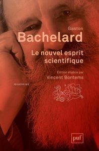 Le nouvel esprit scientifique - Bachelard Gaston - Bontems Vincent