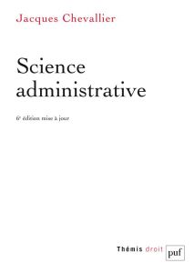 Science administrative. 6e édition - Chevallier Jacques