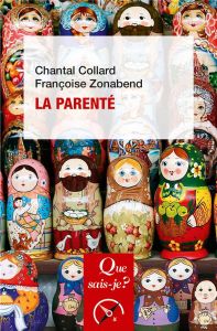 La parenté. 2e édition - Zonabend Françoise - Collard Chantal