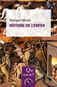 Histoire de l'enfer. 3e édition - Minois Georges