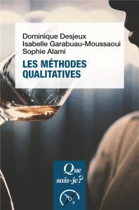 Les méthodes qualitatives. 3e édition - Alami Sophie - Desjeux Dominique - Garabuau-Moussa