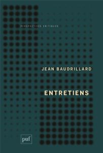 Entretiens. 1968-2008 - Baudrillard Jean - Sutter Laurent de