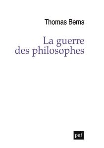 La guerre des philosophes - Berns Thomas