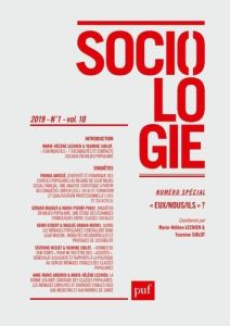 Sociologie Volume 10 N° 1/2019 : "Eux/nous/ils" ? Sociabilités et contacts sociaux en milieu populai - Lechien Marie-Hélène - Siblot Yasmine