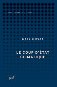 Le coup d'état climatique - Alizart Mark