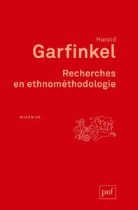 Recherches en ethnométhodologie - Garfinkel Harold - Barthélemy Michel - Dupret Baud