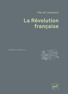 La Révolution française - Leuwers Hervé