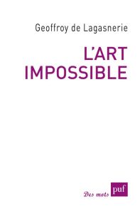 L'art impossible - Lagasnerie Geoffroy de