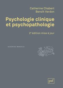 Psychologie clinique et psychopathologie. 2e édition actualisée - Chabert Catherine - Verdon Benoît