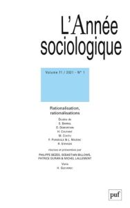 L'Année sociologique Volume 71 N° 1/2021 : Rationalisation, rationalisations - Bezes Philippe - Billows Sebastian - Duran Patrice